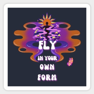 Fly in Your Own Form Sticker